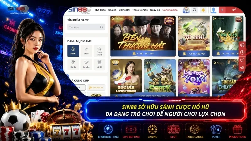 Trên sảnh cược Nổ hũ SIN88 có nhiều tựa game thú vị để người chơi lựa chọn
